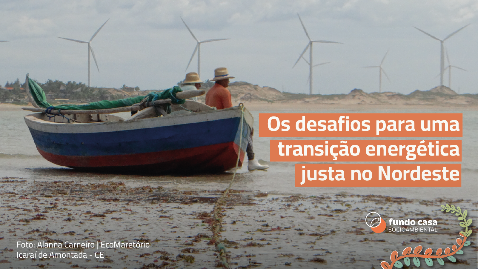 Os desafios para uma transição energética justa no Nordeste - Fundo Casa  Socioambiental